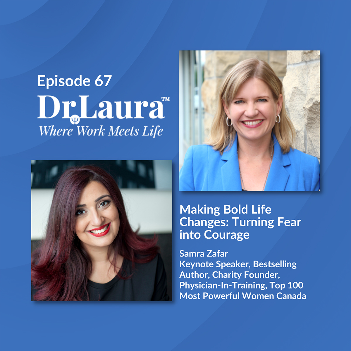Episode 67 | Making Bold Life Changes: Turning Fear into Courage